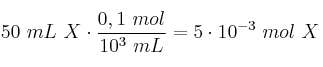 50\ mL\ X\cdot \frac{0,1\ mol}{10^3\ mL} = 5\cdot 10^{-3}\ mol\ X