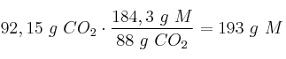 92,15\ g\ CO_2\cdot \frac{184,3\ g\ M}{88\ g\ CO_2} = 193\ g\ M