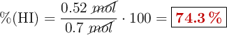 \%(\ce{HI}) = \frac{0.52\ \cancel{mol}}{0.7\ \cancel{mol}}\cdot 100 = \fbox{\color[RGB]{192,0,0}{\bf 74.3\ \%}}