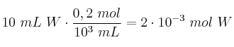 10\ mL\ W\cdot \frac{0,2\ mol}{10^3\ mL} = 2\cdot 10^{-3}\ mol\ W