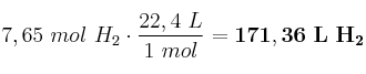 7,65\ mol\ H_2\cdot \frac{22,4\ L}{1\ mol} = \bf 171,36\ L\ H_2