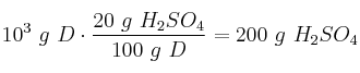 10^3\ g\ D\cdot \frac{20\ g\ H_2SO_4}{100\ g\ D} = 200\ g\ H_2SO_4