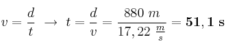 v = \frac{d}{t}\ \to\ t = \frac{d}{v} = \frac{880\ m}{17,22\ \frac{m}{s}} = \bf 51,1\ s