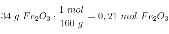 34\ g\ Fe_2O_3\cdot \frac{1\ mol}{160\ g} = 0,21\ mol\ Fe_2O_3