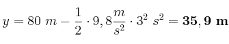 y = 80\ m - \frac{1}{2}\cdot 9,8\frac{m}{s^2}\cdot 3^2\ s^2 = \bf 35,9\ m