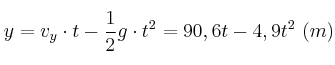 y = v_y\cdot t - \frac{1}{2}g\cdot t^2 = 90,6t - 4,9t^2\ (m)