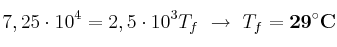 7,25\cdot 10^4 = 2,5\cdot 10^3 T_f\ \to\ T_f = \bf 29^{\circ}C