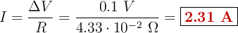 I = \frac{\Delta V}{R} = \frac{0.1\ V}{4.33\cdot 10^{-2}\ \Omega} = \fbox{\color[RGB]{192,0,0}{\bf 2.31\ A}}