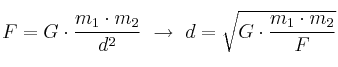 F = G\cdot \frac{m_1\cdot m_2}{d^2}\ \to\ d = \sqrt{{G\cdot \frac{m_1\cdot m_2}{F}}