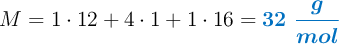 M = 1\cdot 12 + 4\cdot 1 + 1\cdot 16 = \color[RGB]{0,112,192}{\bm{32\ \frac{g}{mol}}}