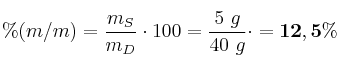 \%(m/m) = \frac{m_S}{m_D}\cdot 100 = \frac{5\ g}{40\ g}\cdot = \bf 12,5\%
