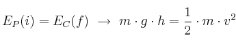 E_P(i) = E_C(f)\ \to\ m\cdot g\cdot h = \frac{1}{2}\cdot m\cdot v^2