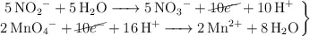 \left \ce{5NO2^- + 5H2O -> 5NO3^- + \cancel{10e^-} + 10H^+} \atop \ce{2MnO4^- + \cancel{10e^-} + 16H^+ -> 2Mn^{2+} + 8H2O} \right \}