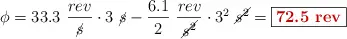 \phi = 33.3\ \frac{rev}{\cancel{s}}\cdot 3\ \cancel{s} - \frac{6.1}{2}\ \frac{rev}{\cancel{s^2}}\cdot 3^2\ \cancel{s^2} = \fbox{\color[RGB]{192,0,0}{\bf 72.5\ rev}}}