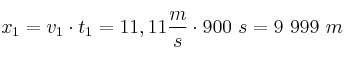 x_1 = v_1\cdot t_1 = 11,11\frac{m}{s}\cdot 900\ s = 9\ 999\ m