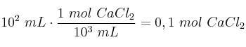 10^2\ mL\cdot \frac{1\ mol\ CaCl_2}{10^3\ mL} = 0,1\
 mol\ CaCl_2