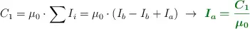 C_1 = \mu_0\cdot \sum I_i = \mu_0\cdot (I_b - I_b + I_a)\ \to\ \color[RGB]{2,112,20}{\bm{I_a = \frac{C_1}{\mu_0}}}