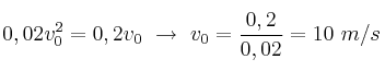 0,02v_0^2 = 0,2v_0\ \to\ v_0 = \frac{0,2}{0,02} = 10\ m/s