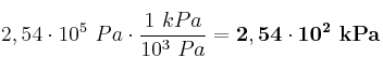 2,54\cdot 10^5\ Pa\cdot \frac{1\ kPa}{10^3\ Pa} = \bf 2,54\cdot 10^2\ kPa
