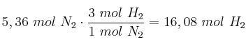 5,36\ mol\ N_2\cdot \frac{3\ mol\ H_2}{1\ mol\ N_2} = 16,08\ mol\ H_2