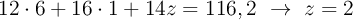 12\cdot 6 + 16\cdot 1 + 14z = 116,2\ \to\ z = 2