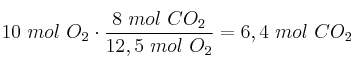 10\ mol\ O_2\cdot \frac{8\ mol\ CO_2}{12,5\ mol\ O_2} = 6,4\ mol\ CO_2