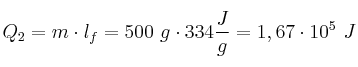 Q_2 = m\cdot l_f = 500\ g\cdot 334\frac{J}{g} = 1,67\cdot 10^5\ J