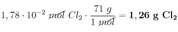 1,78\cdot 10^{-2}\ \cancel{mol}\ Cl_2\cdot \frac{71\ g}{1\ \cancel{mol}} = \bf 1,26\ g\ Cl_2