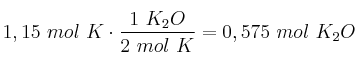 1,15\ mol\ K\cdot \frac{1\mol\ K_2O}{2\ mol\ K} = 0,575\ mol\ K_2O