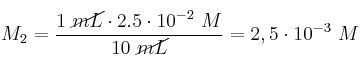 M_2 = \frac{1\ \cancel{mL}\cdot 2.5\cdot 10^{-2}\ M}{10\ \cancel{mL}} = 2,5\cdot 10^{-3}\ M