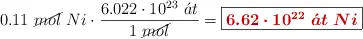 0.11\ \cancel{mol}\ Ni\cdot \frac{6.022\cdot 10^{23}\ \acute{a}t}{1\ \cancel{mol}} = \fbox{\color[RGB]{192,0,0}{\bm{6.62\cdot 10^{22}\ \acute{a}t\ Ni}}}