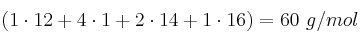 (1\cdot 12 + 4\cdot 1 + 2\cdot 14 + 1\cdot 16) = 60\ g/mol