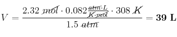 V = \frac{2.32\ \cancel{mol}\cdot 0.082\frac{\cancel{atm}\cdot L}{\cancel{K}\cdot \cancel{mol}}\cdot 308\ \cancel{K}}{1.5\ \cancel{atm}} = \bf 39\ L