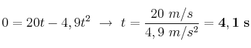 0 = 20t - 4,9t^2\ \to\ t = \frac{20\
 m/s}{4,9\ m/s^2} = \bf 4,1\ s