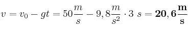 v = v_0 - gt = 50\frac{m}{s} - 9,8\frac{m}{s^2}\cdot 3\ s = \bf 20,6\frac{m}{s}