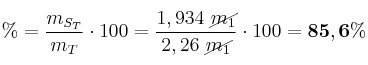 \% = \frac{m_{S_T}}{m_T}\cdot 100 = \frac{1,934\ \cancel{m_1}}{2,26\ \cancel{m_1}}\cdot 100 = \bf 85,6\%
