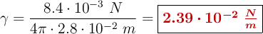 \gamma = \frac{8.4\cdot 10^{-3}\ N}{4\pi\cdot 2.8\cdot 10^{-2}\ m} = \fbox{\color[RGB]{192,0,0}{\bm{2.39\cdot 10^{-2}\ \frac{N}{m}}}}