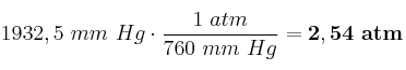 1932,5\ mm\ Hg\cdot \frac{1\ atm}{760\ mm\ Hg} = \bf 2,54\ atm