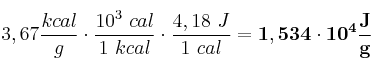 3,67\frac{kcal}{g}\cdot \frac{10^3\ cal}{1\ kcal}\cdot \frac{4,18\ J}{1\ cal} = \bf 1,534\cdot 10^4\frac{J}{g}