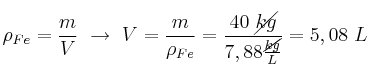 \rho_{Fe} = \frac{m}{V}\ \to\ V = \frac{m}{\rho_{Fe}} = \frac{40\ \cancel{kg}}{7,88\frac{\cancel{kg}}{L}} = 5,08\ L
