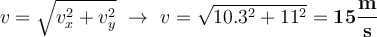 v = \sqrt{v_x^2 + v_y^2}\ \to\ v = \sqrt{10.3^2 + 11^2} = \bf 15\frac{m}{s}