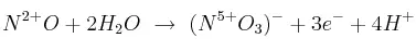 N^{2+}O + 2H_2O\ \to\ (N^{5+}O_3)^- + 3e^- + 4H^+