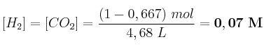 [H_2]
 = [CO_2] = \frac{(1 - 0,667)\ mol}{4,68\ L} = \bf 0,07\ M