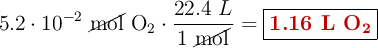 5.2\cdot 10^{-2}\ \cancel{\text{mol}}\ \ce{O2}\cdot \frac{22.4\ L}{1\ \cancel{\text{mol}}} = \fbox{\color[RGB]{192,0,0}{\textbf{1.16 L \ce{O2}}}}