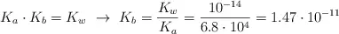 K_a\cdot K_b = K_w\ \to\ K_b = \frac{K_w}{K_a} = \frac{10^{-14}}{6.8\cdot 10^{4}} = 1.47\cdot 10^{-11}
