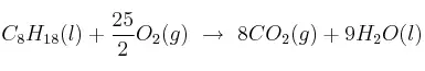 C_8H_{18}(l) + \frac{25}{2}O_2(g)\ \to\ 8CO_2(g) + 9H_2O(l)