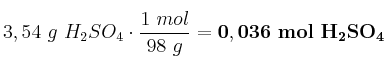 3,54\ g\ H_2SO_4\cdot \frac{1\ mol}{98\ g} = \bf 0,036\ mol\ H_2SO_4