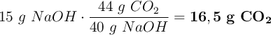 15\ g\ NaOH\cdot \frac{44\ g\ CO_2}{40\ g\ NaOH} = \bf 16,5\ g\ CO_2