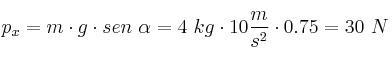 p_x = m\cdot g\cdot sen\ \alpha = 4\ kg\cdot 10\frac{m}{s^2}\cdot 0.75 = 30\ N