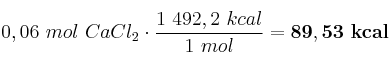 0,06\ mol\ CaCl_2\cdot \frac{1\ 492,2\ kcal}{1\ mol} = \bf 89,53\ kcal